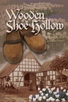 Show product details for Wooden Shoe Hollow: Charlotte Pieper’s Cincinnati German Novel