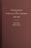 Show product details for Widows’ Dowers of Washington County, Tennessee, 1803-1899