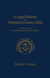 Show product details for A Legal History of Clermont County, Ohio: A Publication of the Clermont County Bar Association