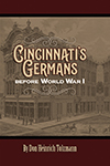 Show product details for Cincinnati's Germans Before World War I (Paperback)