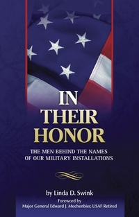 In Their Honor: The Men Behind the Names of Our Military Installations