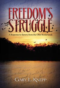 Freedom's Struggle: A Response to Slavery from the Ohio Borderlands