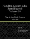 Show product details for Hamilton County, Ohio, Burial Records, Volume 19, Old St. Joseph German Cemetery, 1845-1879