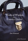 Show product details for Words of Wisdom From a Country Doctor, Once Removed