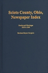 Show product details for Scioto County, Ohio, Newspaper Index, Deaths and Marriages, 1818-1865