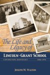 Show product details for The Life and Legacy of Lincoln-Grant School: Covington, Kentucky, 1866-1976