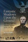 Show product details for Fantastic Shadows Upon the Ground: The Thirty-fifth Ohio Volunteer Infantry in the Civil War