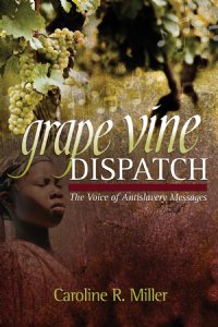 Grapevine Dispatch: The Voice of Antislavery Messages