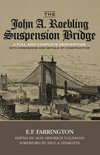 Show product details for The John A. Roebling Suspension Bridge: A Full and Complete Description With Dimensions and Details of Construction