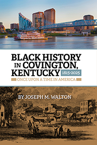 Show product details for Black History in Covington, Kentucky, 1815-2025: Once Upon a Time in America