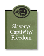 Slavery/Captivity/Freedom 